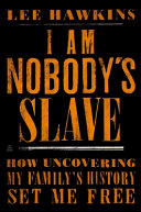 Image for "I Am Nobody&#039;s Slave"