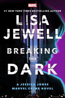 Image for "Breaking the Dark: A Jessica Jones Marvel Crime Novel"