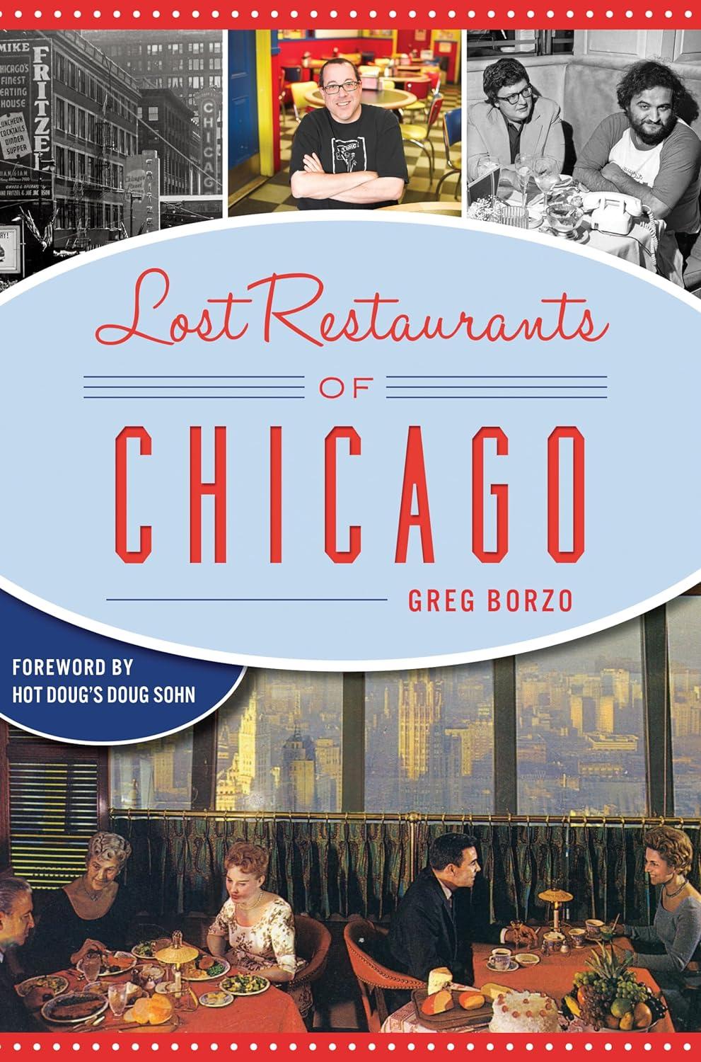 Book cover of "Lost Resturants of Chicago" by Greg Borzo.